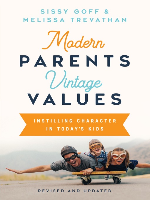 Title details for Modern Parents, Vintage Values, Revised and Updated by Sissy Goff - Available